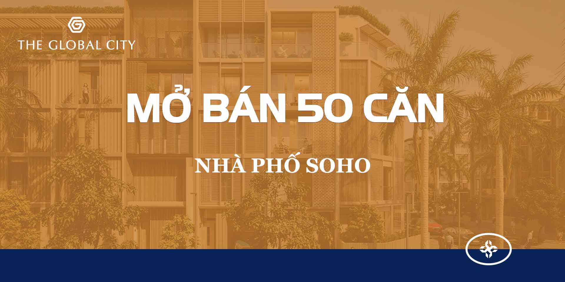 THE GLOBAL CITY  MỞ BÁN 50 CĂN NHÀ PHỐ SOHO