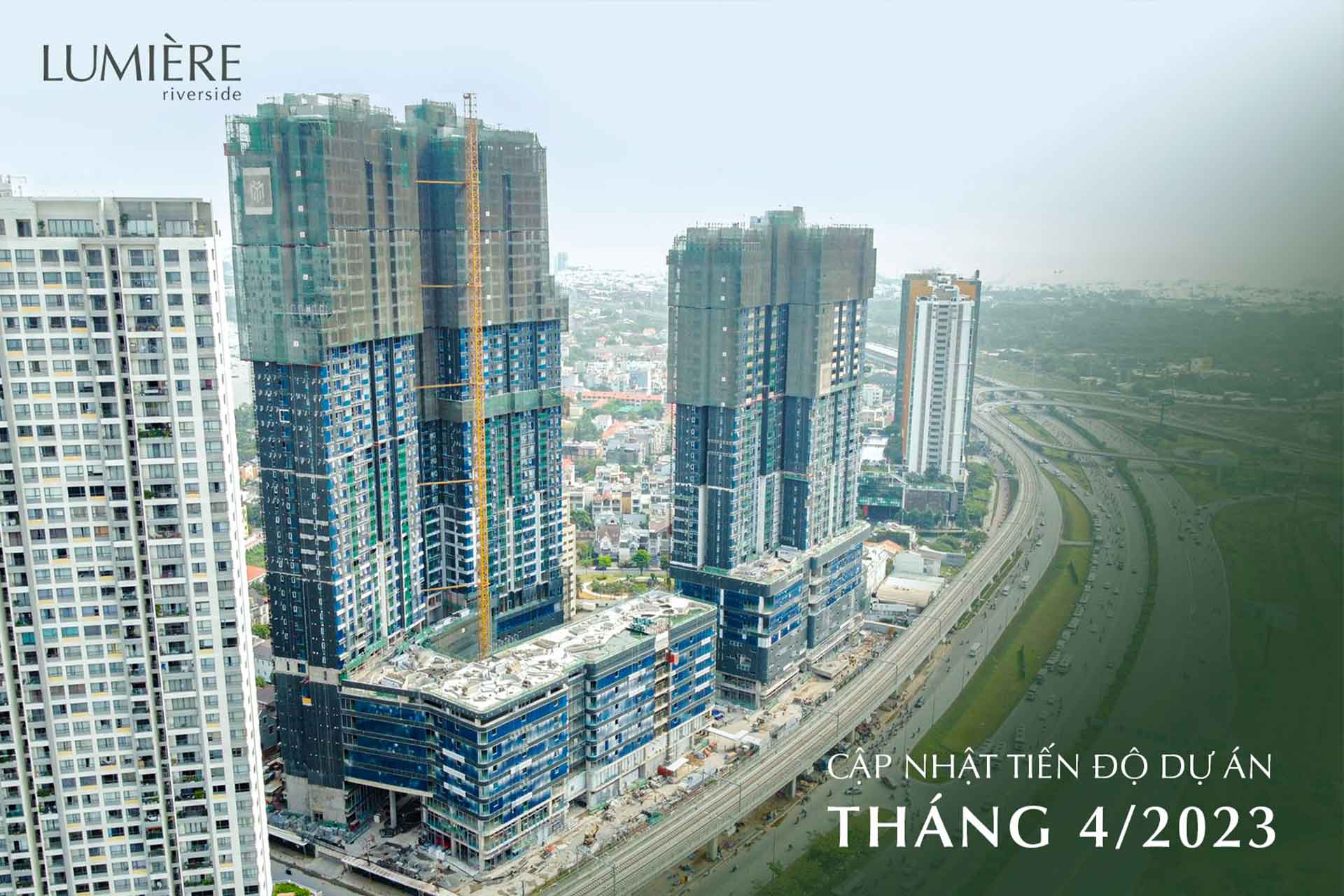 Tiến độ LUMIÈRE riverside tháng 4.2023 - Dự án căn hộ Masterise Homes